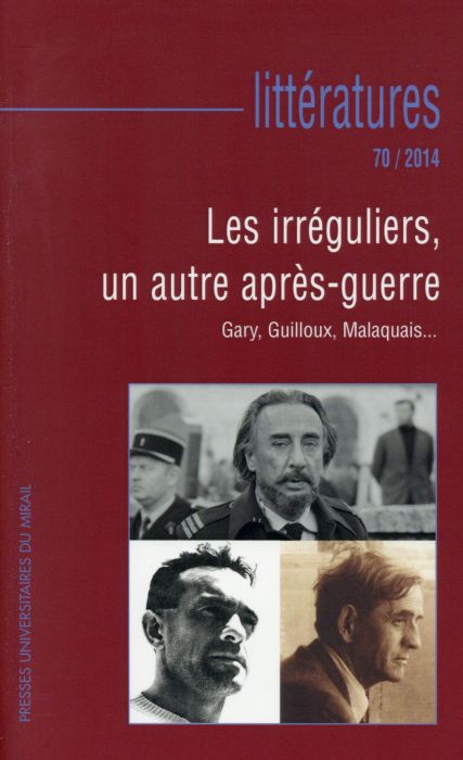 Emprunter Littératures N° 70/2014 : Les irréguliers, un autre après-guerre. Gary, Guilloux, Malaquais... livre