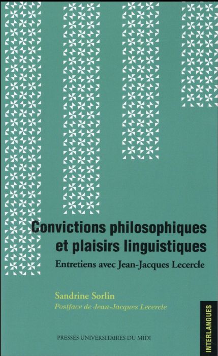 Emprunter Convictions philosophiques et plaisirs linguistiques. Entretiens avec Jean-Jacques Lecercle livre