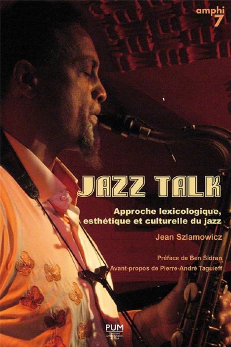 Emprunter Jazz Talk. Approche lexicologique, esthétique et culturelle du jazz livre