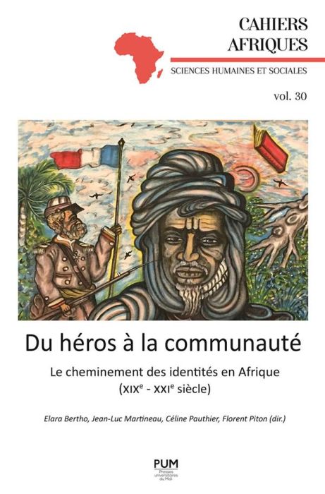 Emprunter Du héros à la communauté. Le cheminement des identités en Afrique (XIXe-XXIe siècle) livre