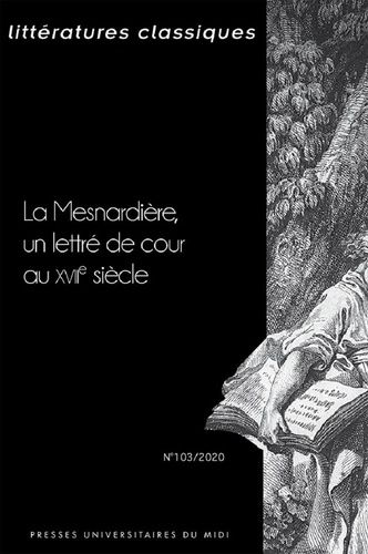 Emprunter Littératures classiques N° 103/2020 : La Mesnardière, un lettré de cour au XVIIe siècle livre