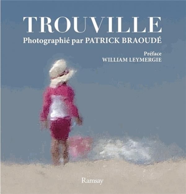 Emprunter Trouville photographié par Patrick Braoudé livre