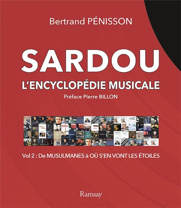 Emprunter Sardou l'encyclopédie musicale. Tome 2, de Musulmanes à Où s'en vont les étoiles livre