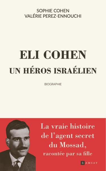 Emprunter Elie Cohen, le héros du Mossad livre