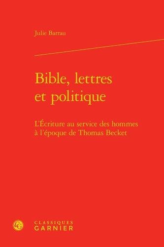 Emprunter BIBLE LETTRES POLITIQUE - L ECRITURE AU SERVICE HOMMES L EPOQUE THOMAS BECKET livre