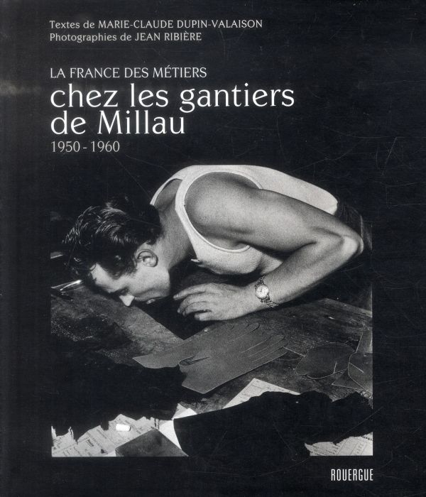 Emprunter Chez les gantiers de Millau. 1950-1960 livre