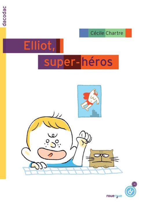 Emprunter Elliot, super héros livre