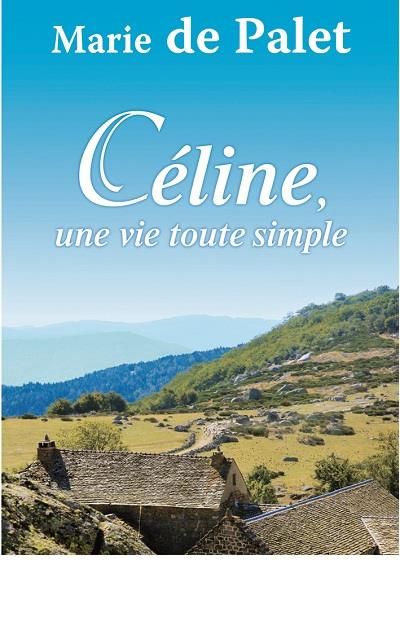 Emprunter Céline, une vie toute simple livre