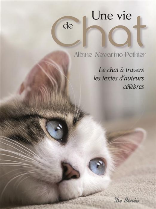 Emprunter Une vie de Chat / Le chat à travers les textes d'auteurs célèbres livre