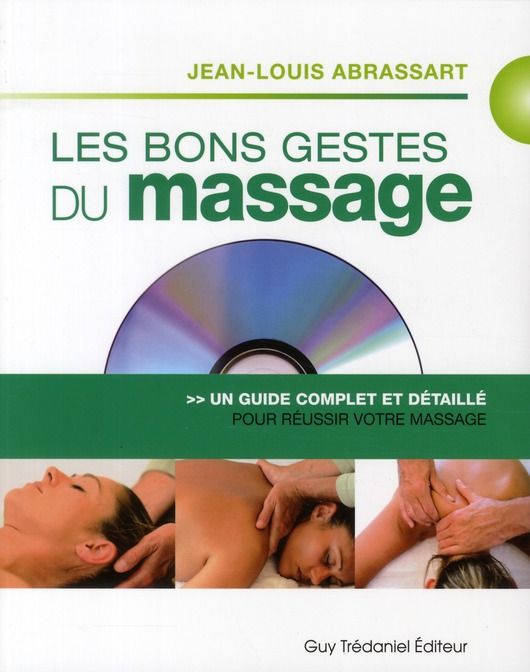 Emprunter Les bons gestes du massage. Un guide complet et détaillé pour un massage réussi, avec 1 DVD livre