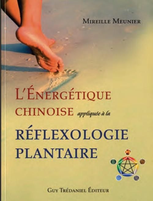 Emprunter L'énergétique chinoise appliquée à la réflexologie plantaire. 2e édition livre