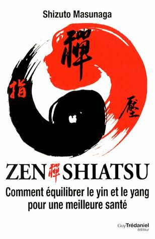 Emprunter Zen shiatsu. Comment équilibrer le yin et le yang pour une meilleure santé livre
