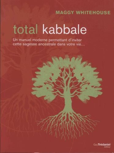 Emprunter Total kabbale. Faites entrer l'équilibre et le bonheur dans votre vie... livre