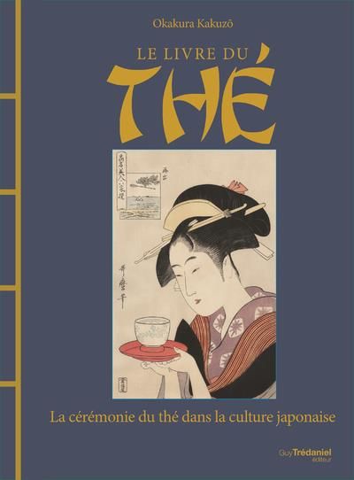 Emprunter Le livre du thé : la cérémonie du thé dans la culture japonaise livre