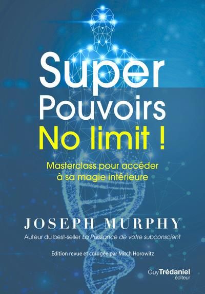 Emprunter Super Pouvoirs No limit ! Masterclass pour accéder à sa magie intérieure, Edition revue et corrigée livre