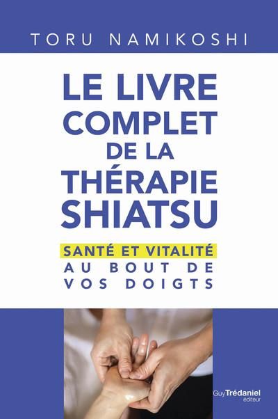 Emprunter Le livre complet de la thérapie shiatsu livre