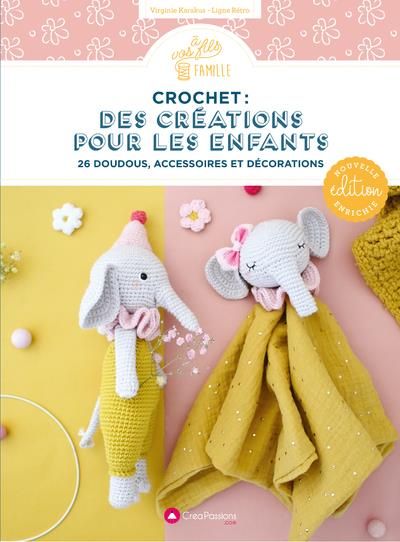 Emprunter Crochet : des créations pour les enfants. 26 doudous, accessoires et décorations livre