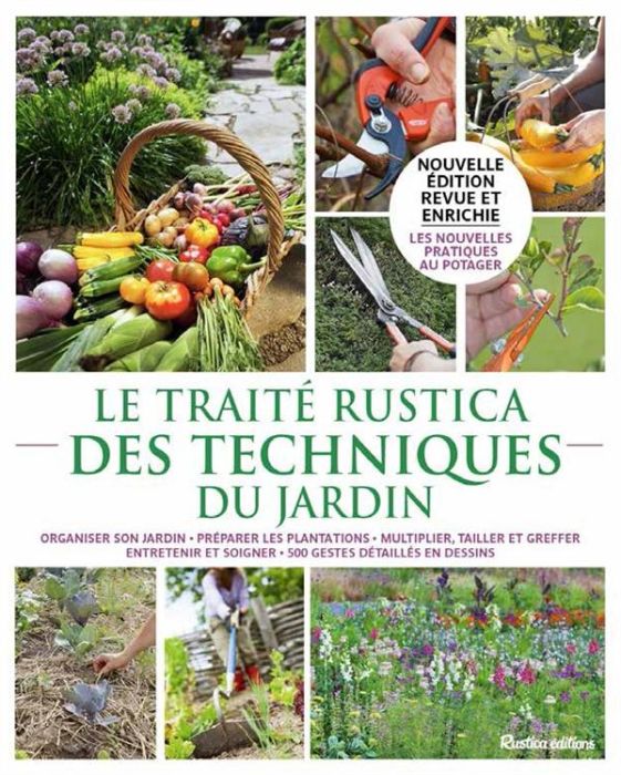 Emprunter Le traité Rustica des techniques du jardin. Edition revue et augmentée livre