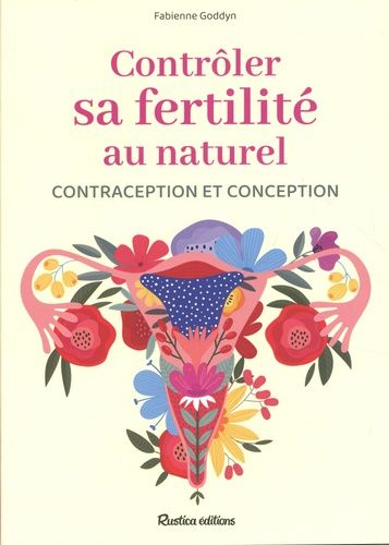 Emprunter Contrôler sa fertilité au naturel. Contraception et conception livre