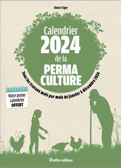 Emprunter Calendrier de la permaculture. Mois par mois, tous les conseils faciles au jardin. Avec 1 poster cal livre