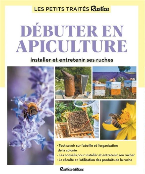 Emprunter Débuter en apiculture. Installer et entretenir ses ruches livre