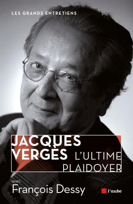 Emprunter Jacques Vergès l'ultime plaidoyer livre