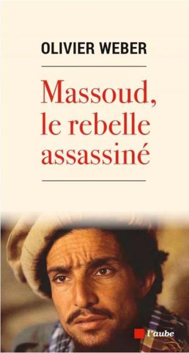 Emprunter Massoud, le rebelle assassiné livre