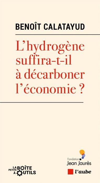 Emprunter L'hydrogène suffira-t-elle à décarboner l'économie ? livre