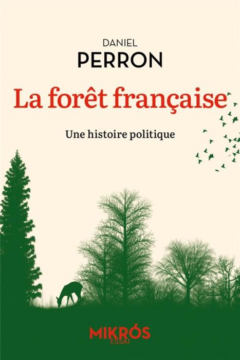 Emprunter La forêt française. Une histoire politique livre