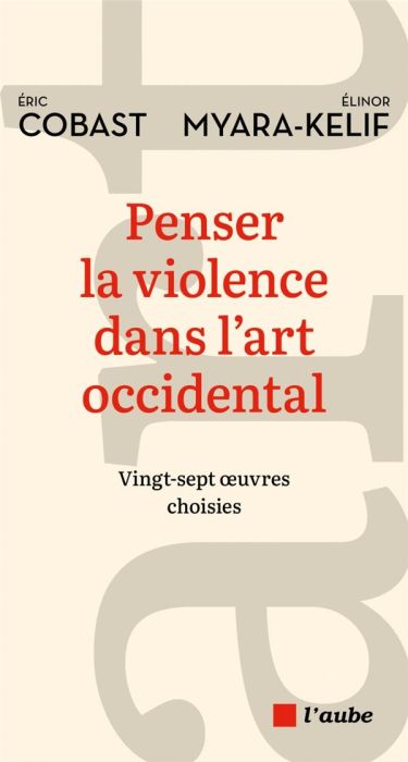 Emprunter Penser la violence dans l'art occidental - Vingt-sept œuvres livre