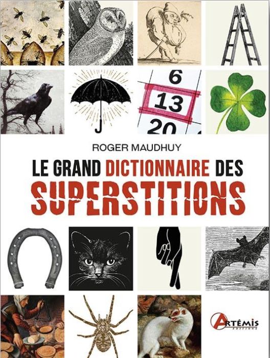 Emprunter Le grand dictionnaire des superstitions livre