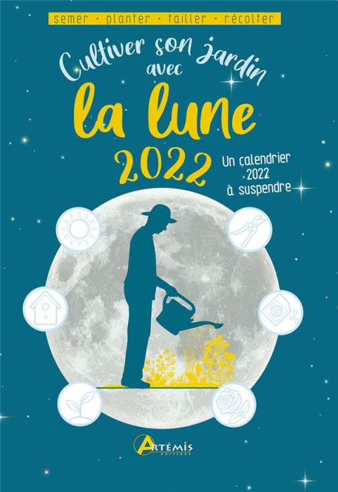 Emprunter Cultiver son jardin avec la lune. Edition 2022 livre