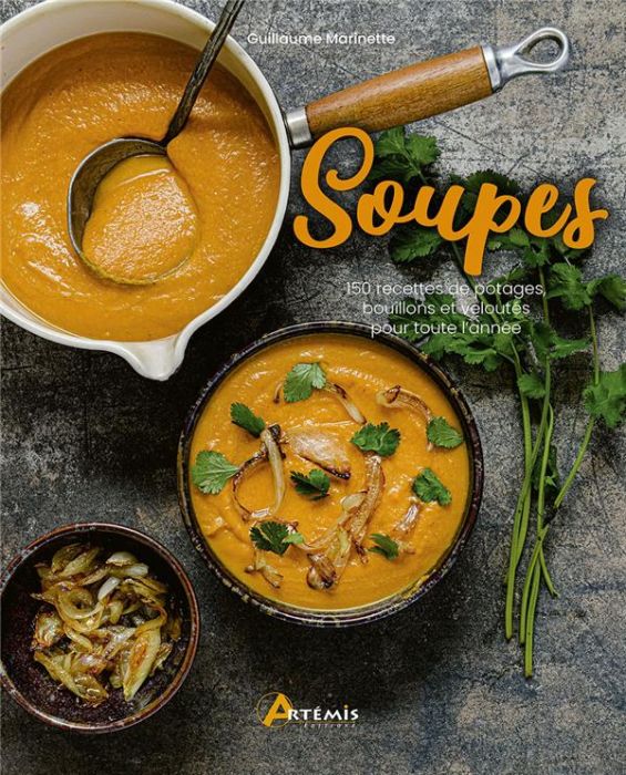Emprunter Soupes. 150 recettes de potages, bouillons et veloutés pour toute l'année livre