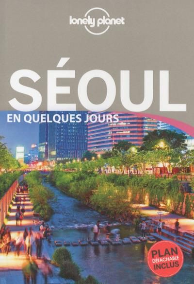 Emprunter Séoul en quelques jours. Edition 2016 livre