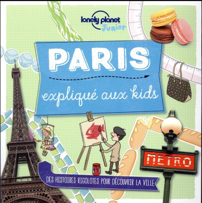 Emprunter Paris expliqué aux kids livre
