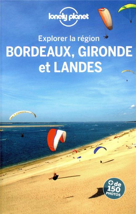 Emprunter Bordeaux, Gironde et Landes. 3e édition livre