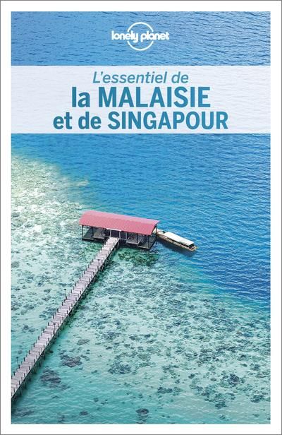 Emprunter L'essentiel de la Malaisie et de Singapour. 2e édition. Avec 1 Plan détachable livre