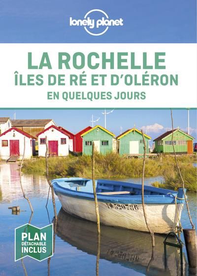 Emprunter La Rochelle, îles de Ré et d'Oléron en quelques jours. Avec 1 Plan détachable livre
