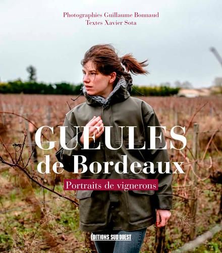 Emprunter Gueules de Bordeaux. Portraits de vignerons livre