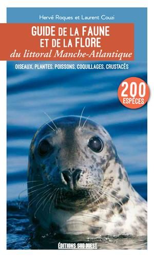 Emprunter Guide de la faune et de la flore du littoral Manche-Atlantique. Oiseaux, plantes, poissons, coquilla livre