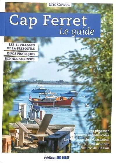 Emprunter Cap Ferret. Le guide, Edition revue et augmentée livre