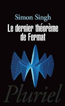 Emprunter Le dernier théorème de Fermat. L'histoire de l'énigme qui a défié les plus grands esprits du monde p livre