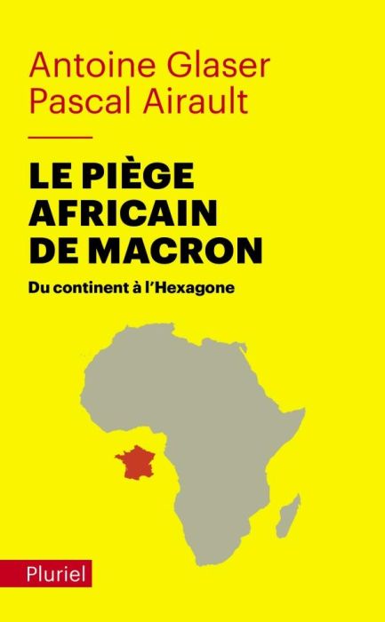 Emprunter Le piège africain de Macron. Du continent à l'Hexagone livre