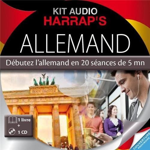 Emprunter Harrap's kit audio allemand. Débutez l'allemand en 20 séances de 5 mn, avec 1 CD audio MP3 livre