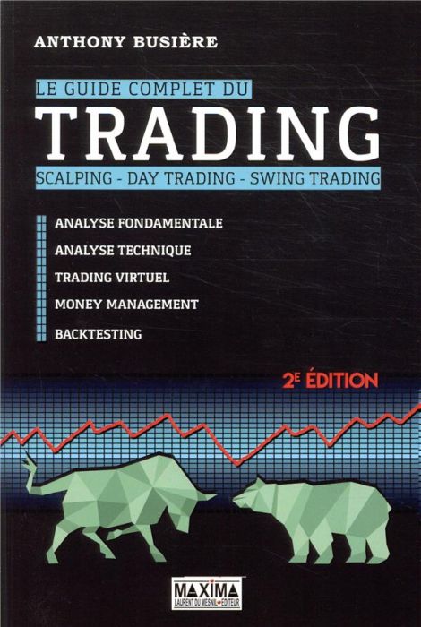 Emprunter Le guide complet du trading, scalping, day trading, swing trading. Analyse fondamentale, analyse tec livre
