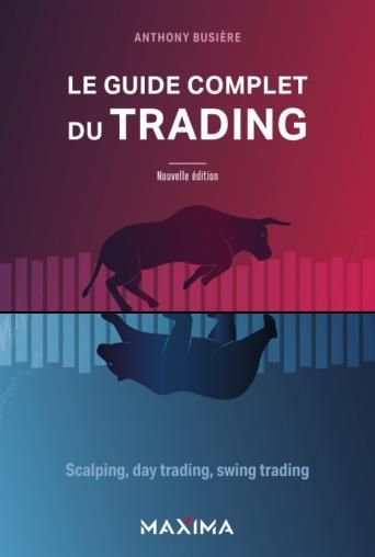 Emprunter Le guide complet du trading. Scalping, day trading, swing trading livre