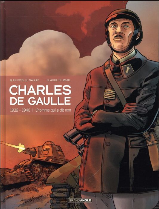 Emprunter Charles de Gaulle Tome 2 : 1939-1940 : L'homme qui a dit non livre