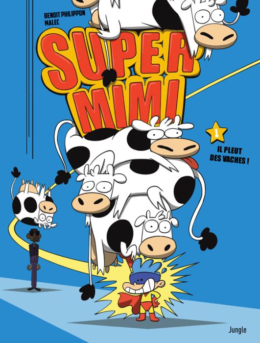 Emprunter Super Mimi Tome 1 : Il pleut des vaches ! livre