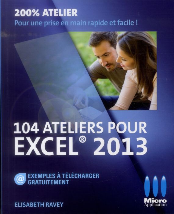 Emprunter 104 ateliers pour Excel 2013 livre