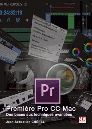 Emprunter Première Pro CC Mac. Des bases aux techniques avancées livre